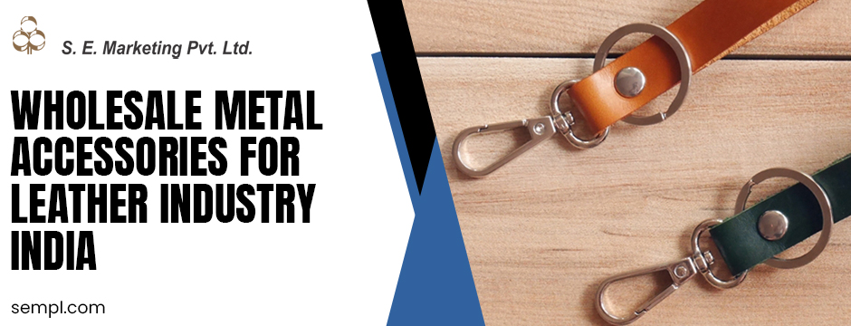 Wholesale metal accessories for leather industry India