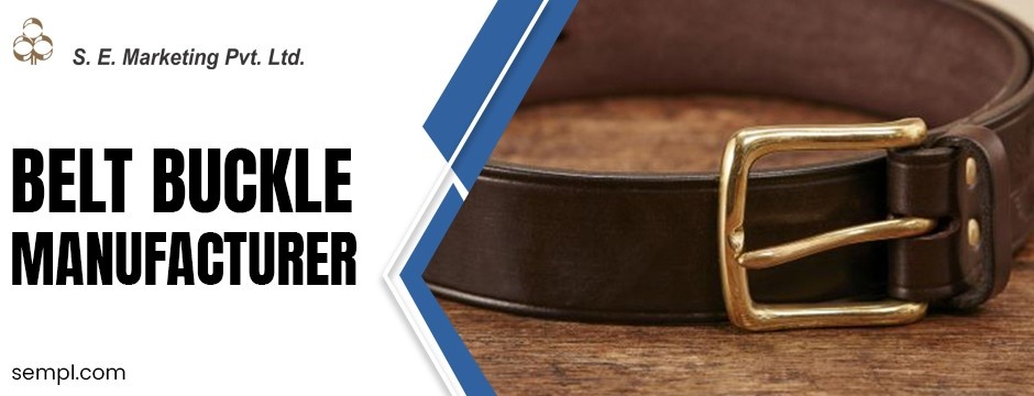 belt buckle manufacture