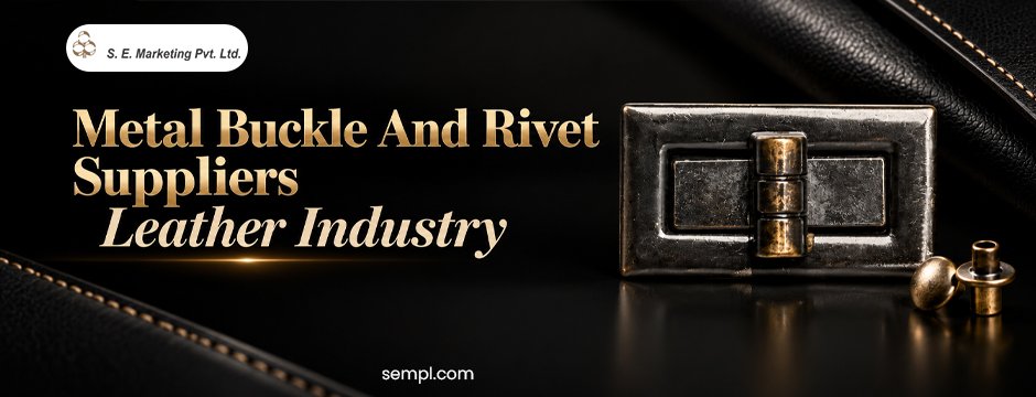 metal buckle and rivet suppliers leather industry