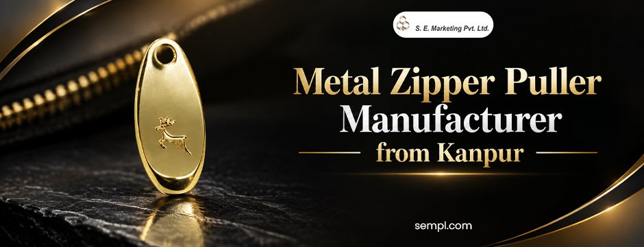 Metal Zipper Puller Manufacturer from Kanpur