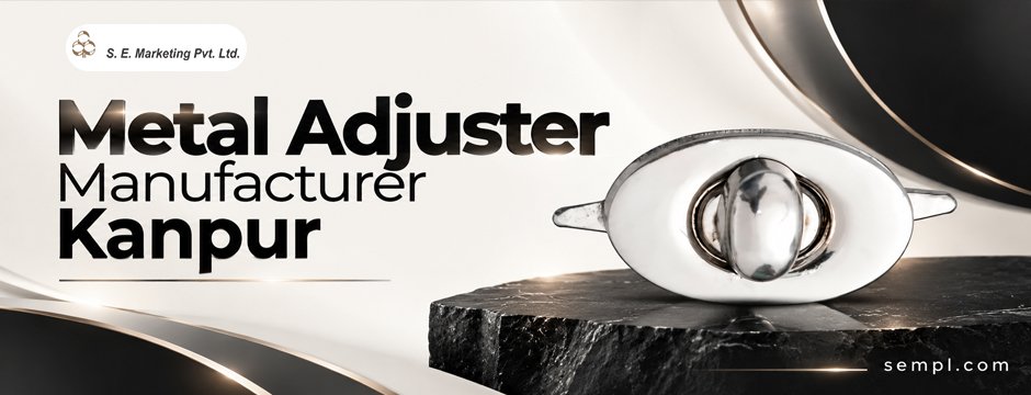 metal adjuster manufacturer Kanpur